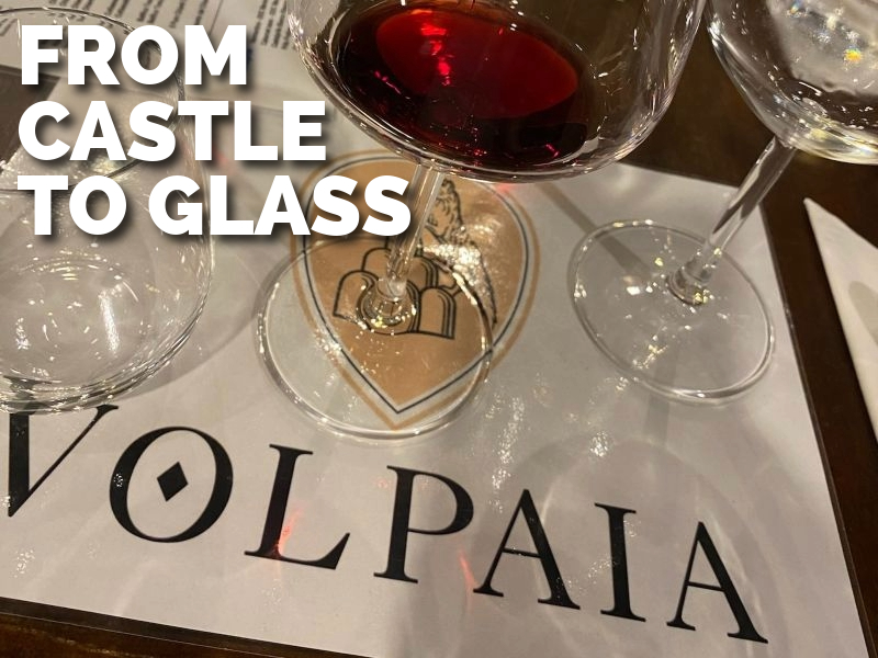 From castle to glass. Volpaia wine tasting