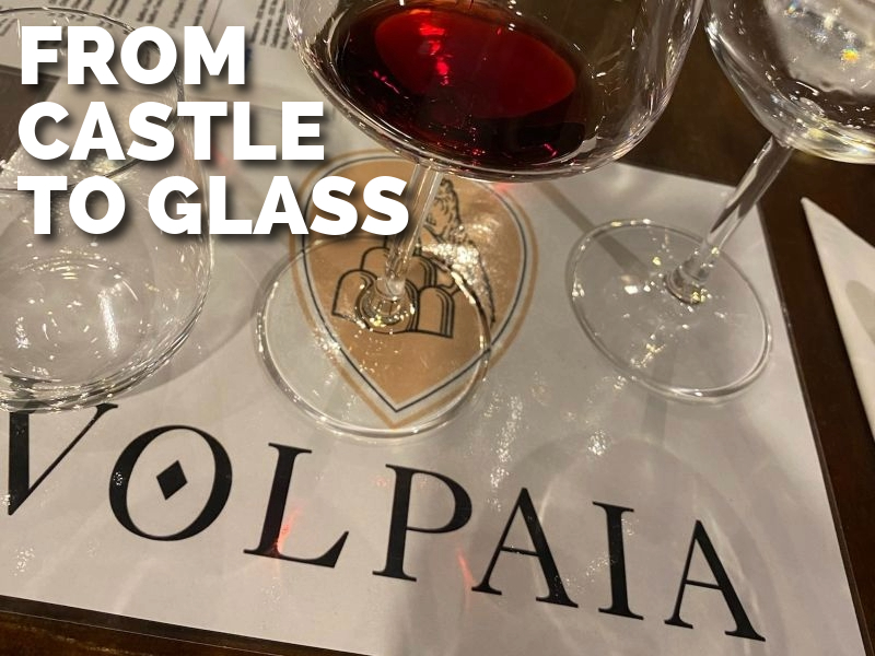 From castle to glass. Volpaia wine tasting
