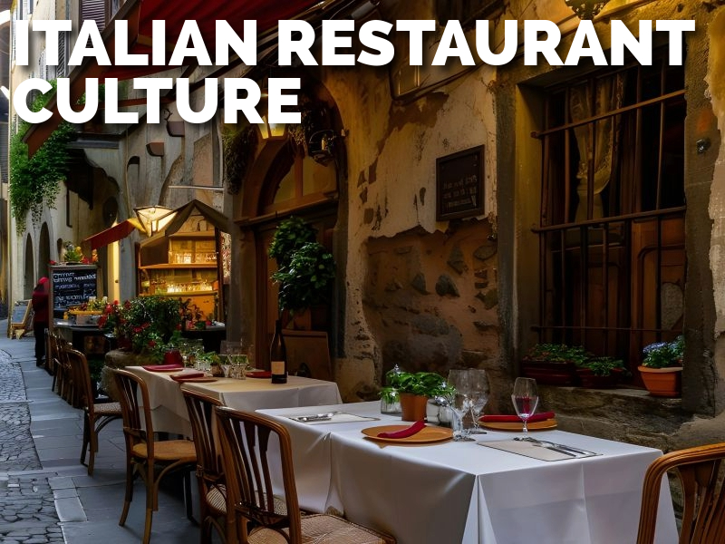 Italian Restaurant Culture