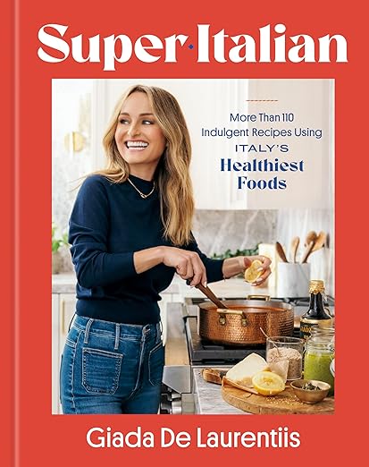 Super-Italian: Giada De Laurentiis Cookbook
