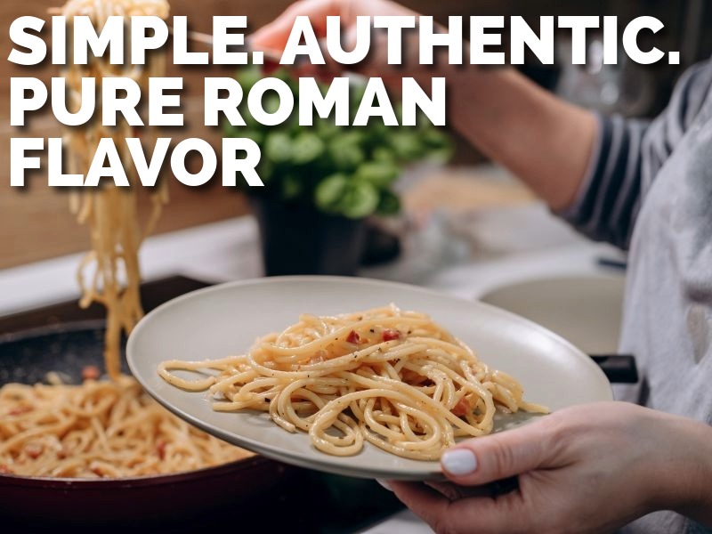Simple. Authentic. Pure Roman Flavor.
