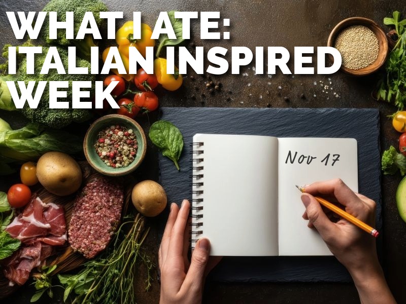 What I Ate This Week: Lakeside Dinners, Italian Classics & a Taste of Carbone NYC (Nov 17 – 23)