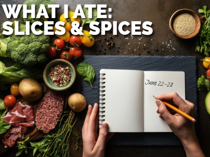 What I Ate This Week: Sausage Sandwiches, Seafood & a Daughter’s Big Interview (Jun 22–28)