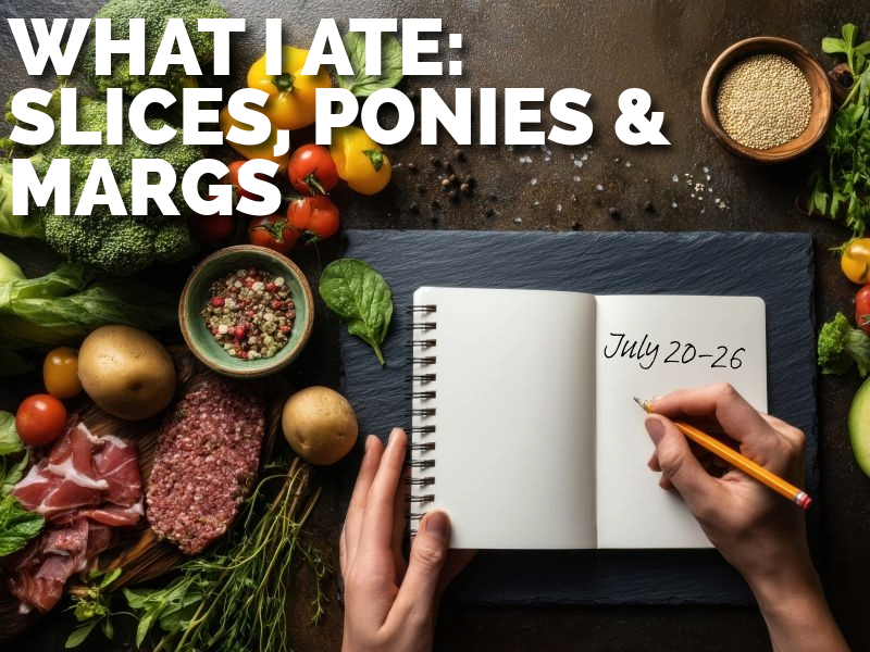 What I Ate This Week: Rainy Slices, Polo Ponies & Watermelon Margs (July 20–26)