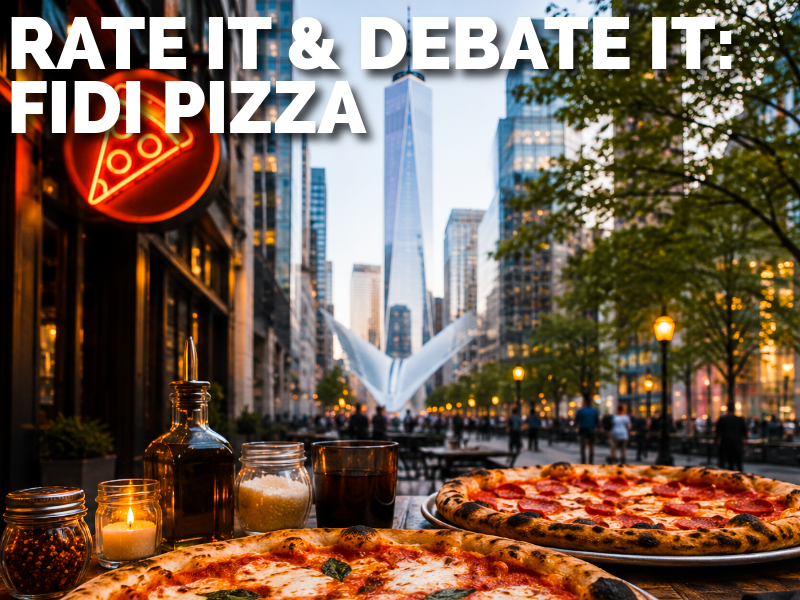 The FiDi Pizza Trail: My Rankings vs. What Everyone Else Is Saying